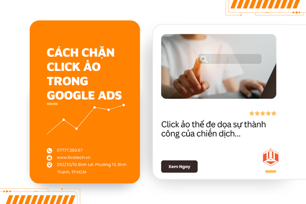 Cách chặn click ảo trong Google Ads - bảo vệ thành công chiến dịch quảng cáo