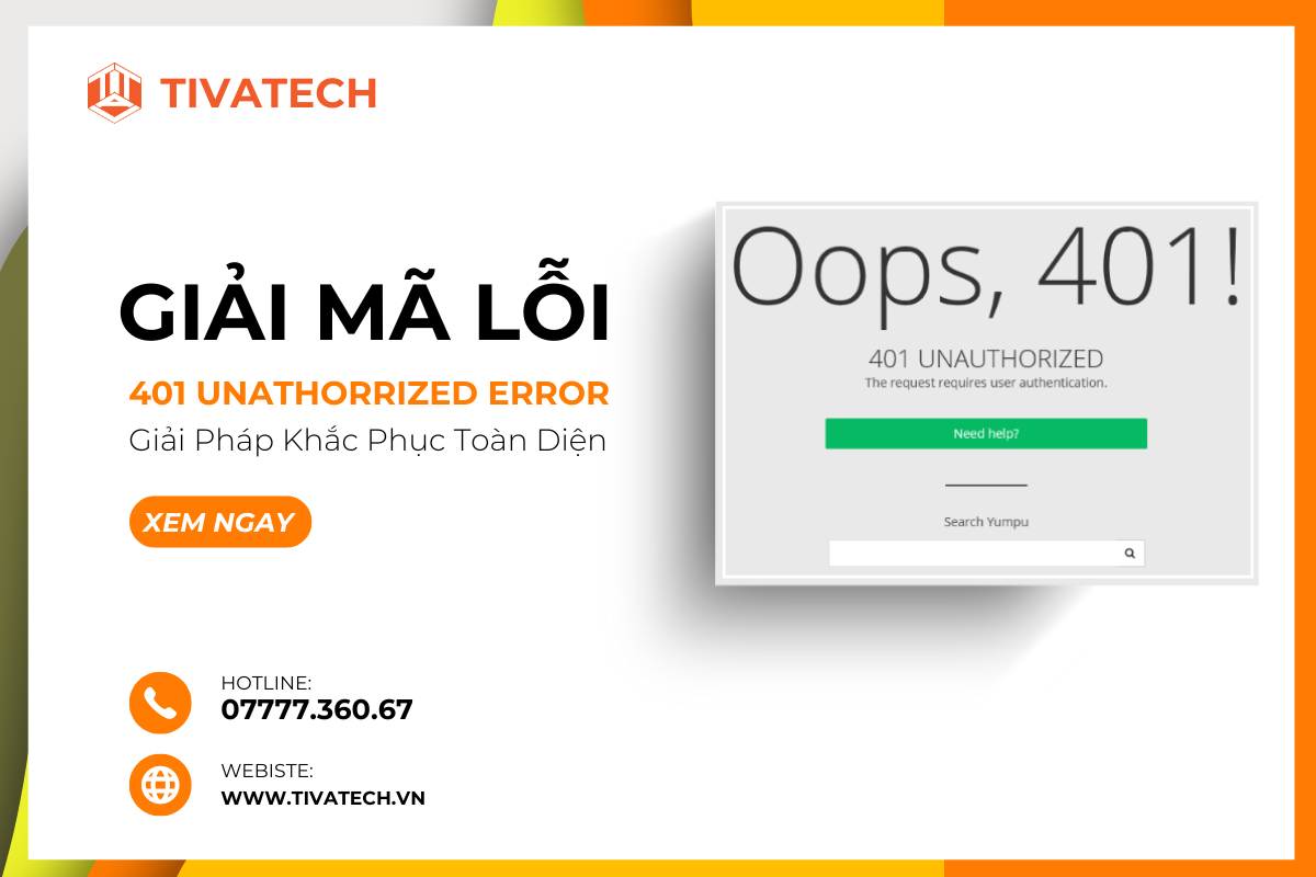 GIẢI MÃ LỖI 401 UNAUTHORIZED ERROR - GIẢI PHÁP KHẮC PHỤC TOÀN DIỆN