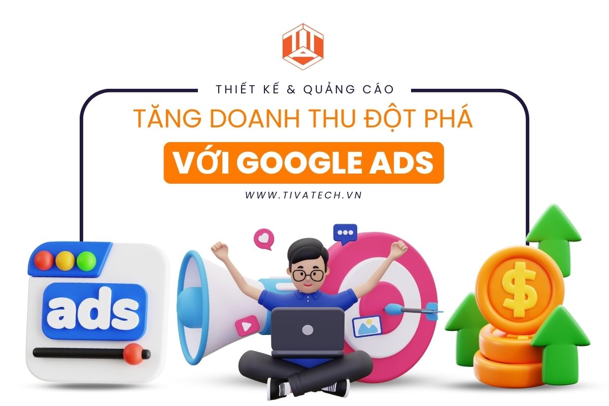 TĂNG DOANH THU ĐỘT PHÁ VỚI GOOGLE ADS