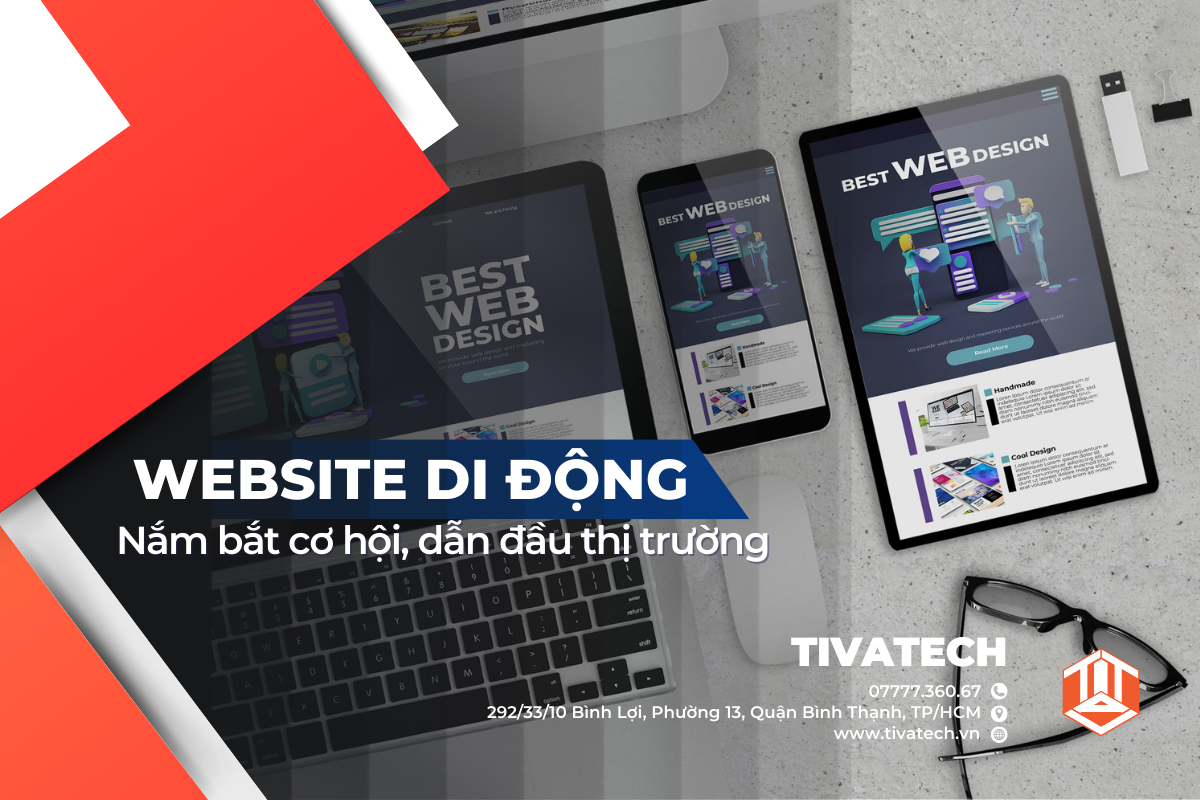 WEBSITE DI ĐỘNG – NẮM BẮT CƠ HỘI, DẪN ĐẦU THỊ TRƯỜNG